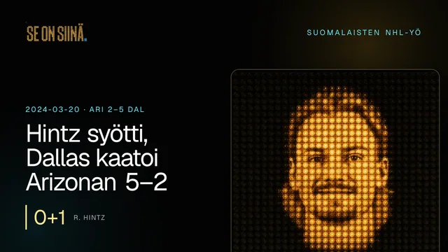 Hintz syötti, Dallas kaatoi Arizonan 5–2. R. Hintz. ARI 2–5 DAL
