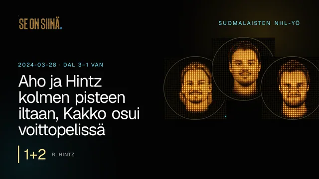 Aho ja Hintz kolmen pisteen iltaan, Kakko osui voittopelissä. R. Hintz, S. Aho, A. Barkov. DAL 3–1 VAN