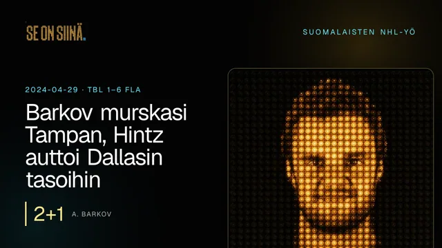 Barkov murskasi Tampan, Hintz auttoi Dallasin tasoihin. A. Barkov. TBL 1–6 FLA