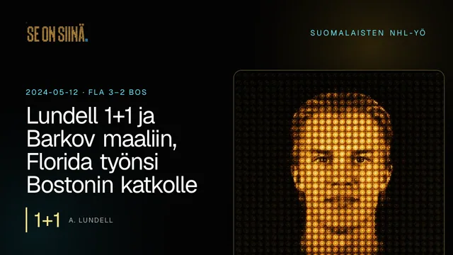 Lundell 1+1 ja Barkov maaliin, Florida työnsi Bostonin katkolle. A. Lundell. FLA 3–2 BOS