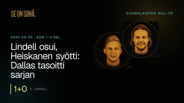 Lindell osui, Heiskanen syötti: Dallas tasoitti sarjan. E. Lindell, M. Heiskanen. EDM 1–3 DAL
