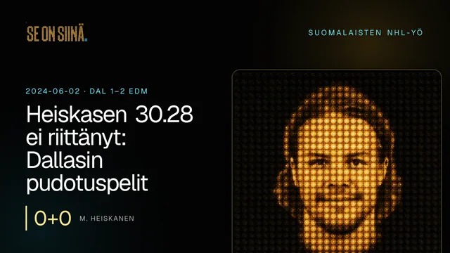 Heiskasen 30.28 ei riittänyt: Dallasin pudotuspelit päättyivät. M. Heiskanen. DAL 1–2 EDM