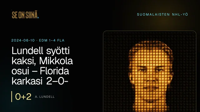 Lundell syötti kaksi, Mikkola osui – Florida karkasi 2–0-johtoon. A. Lundell. EDM 1–4 FLA