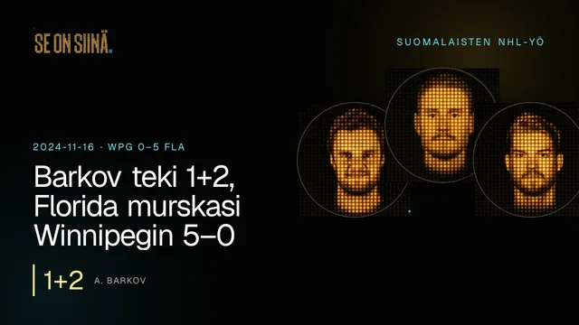 Barkov teki 1+2, Florida murskasi Winnipegin 5–0. A. Barkov, J. Korpisalo, J. Armia. WPG 0–5 FLA