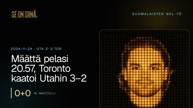 Määttä pelasi 20.57, Toronto kaatoi Utahin 3–2. M. Maccelli. UTA 2–3 TOR