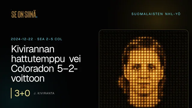 Kivirannan hattutemppu vei Coloradon 5–2-voittoon. J. Kiviranta. SEA 2–5 COL