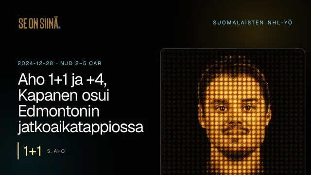Aho 1+1 ja +4, Kapanen osui Edmontonin jatkoaikatappiossa. S. Aho. NJD 2–5 CAR