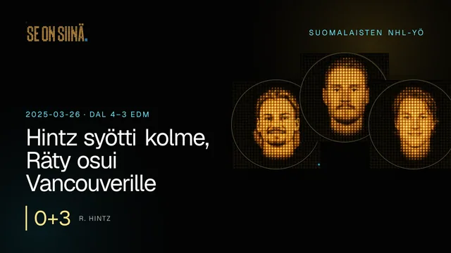 Hintz syötti kolme, Räty osui Vancouverille. R. Hintz, J. Korpisalo, A. Räty. DAL 4–3 EDM
