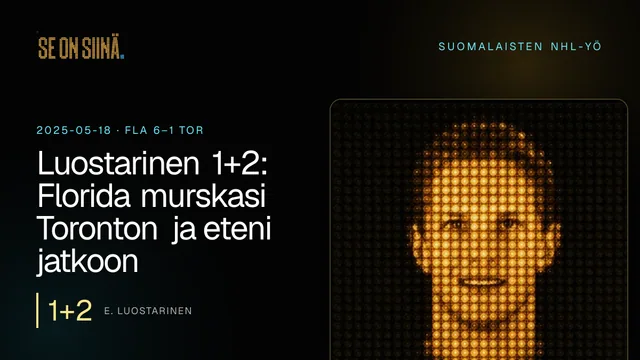 Luostarinen 1+2: Florida murskasi Toronton ja eteni jatkoon. E. Luostarinen. FLA 6–1 TOR