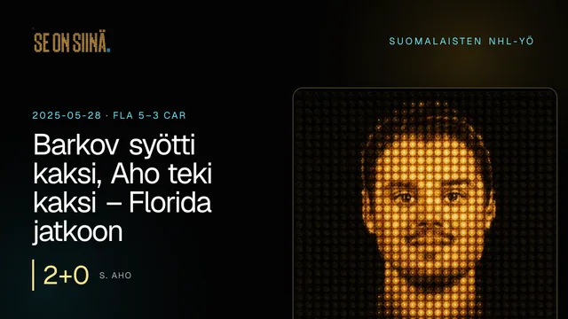 Barkov syötti kaksi, Aho teki kaksi – Florida jatkoon. S. Aho. FLA 5–3 CAR