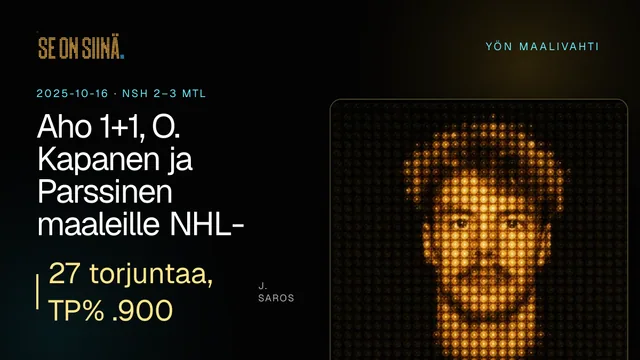 Aho 1+1, O. Kapanen ja Parssinen maaleille NHL-yössä. J. Saros. NSH 2–3 MTL