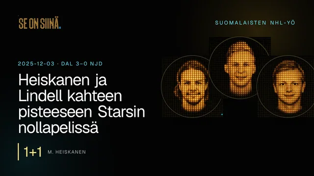 Heiskanen ja Lindell kahteen pisteeseen Starsin nollapelissä. M. Heiskanen, E. Lindell, V. Husso. DAL 3–0 NJD