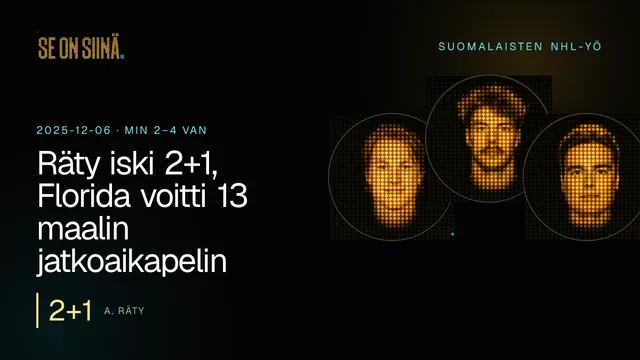 Räty iski 2+1, Florida voitti 13 maalin jatkoaikapelin. A. Räty, J. Saros, J. Annunen. MIN 2–4 VAN