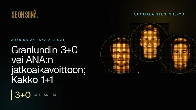 Granlundin 3+0 vei ANA:n jatkoaikavoittoon; Kakko 1+1. M. Granlund, K. Lankinen, J. Annunen. ANA 3–2 CGY