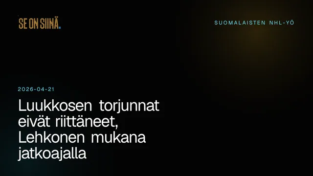 Luukkosen torjunnat eivät riittäneet, Lehkonen mukana jatkoajalla. Suomalaisten NHL-yö 2026-04-21.