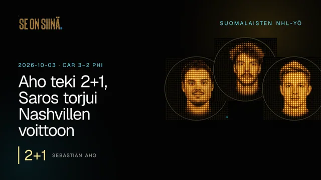 Aho teki 2+1, Saros torjui Nashvillen voittoon. Sebastian Aho, Juuse Saros, Leevi Meriläinen. CAR 3–2 PHI