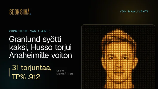 Granlund syötti kaksi, Husso torjui Anaheimille voiton. Leevi Meriläinen. VAN 1–4 NJD
