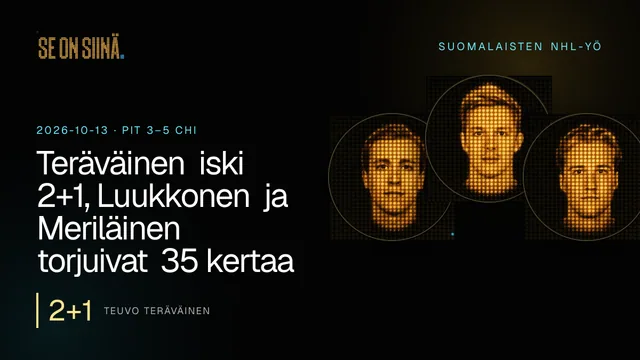 Teräväinen iski 2+1, Luukkonen ja Meriläinen torjuivat 35 kertaa. Teuvo Teräväinen, Leevi Meriläinen, Ukko-Pekka Luukkonen. PIT 3–5 CHI